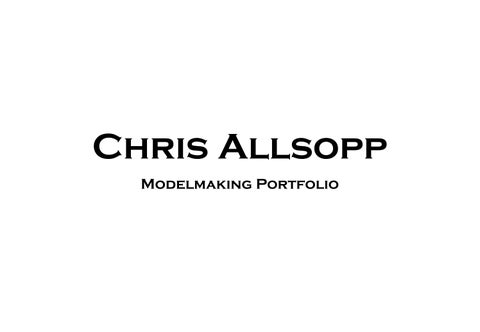 Chris Allsopp - Modelmaking Portfolio
