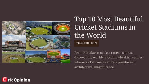 Top 10 Most Beautiful Cricket Stadiums in the World