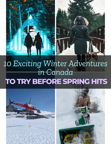 10 Exciting Winter Adventures in Canada to Try Before Spring