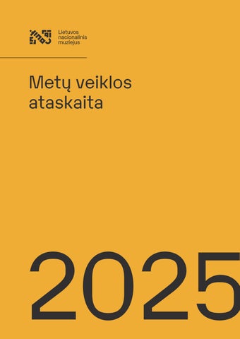 Lietuvos nacionalinio muziejaus 2025 metų veiklos ataskaita