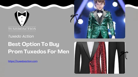 Tuxedo Action Best Option To Buy Prom Tuxedos For Men 