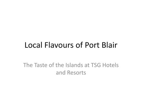 Local Flavours of Port Blair | Authentic Island Dining at TSG Hotels & Resorts