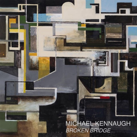 Michael Kennaugh - Broken Bridge