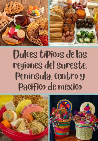 Revista de los dulces típicos de las regiones del sureste, península, centro y pacifico de mexico