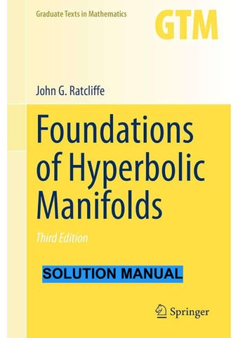 Foundations of Hyperbolic Manifolds, Third Edition (3rd Ed) (Instructor Solution Manual, Solutions) 