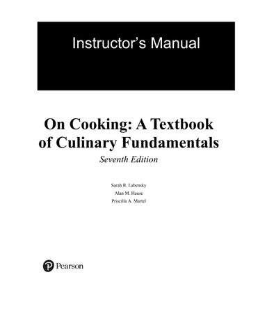 Solution Manual For On Cooking A Textbook of Culinary Fundamentals, 7th Edition By Sarah R. Labensky
