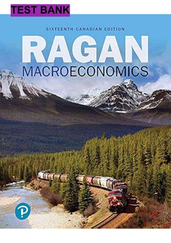 Macroeconomics [test bank] Christopher T.S. Ragan 16th Canadian edition