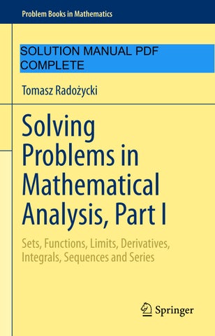 Solving Problems in Mathematical Analysis, Part I Sets, Functions, Limits, Derivatives, Integrals, S