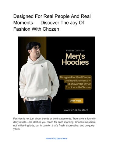 Designed For Real People And Real Moments — Discover The Joy Of Fashion With Chozen (2)
