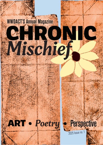 Chronic Mischief 2025 Issue no. 1 -- WWDACT's Annual Magazine by wwdact ...