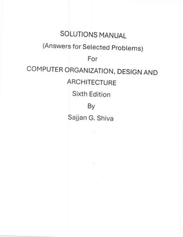 Solution Manual for Computer Organization, Design, and Architecture, 6E By Sajjan G. Shiva_compresse