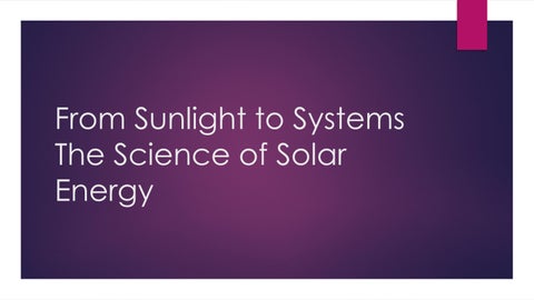 From Sunlight to Systems The Science of Solar