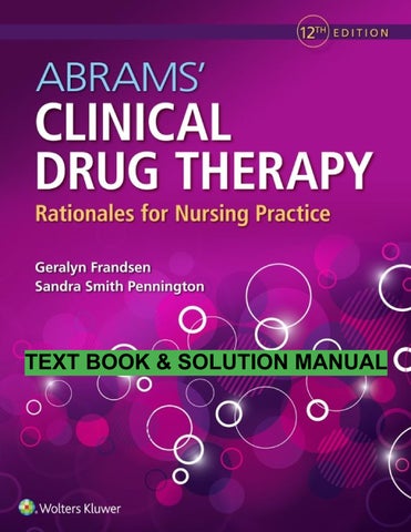 Abrams' clinical drug therapy rationales for nursing practice 12 Edition Geralyn Frandsen; Sandra Sm