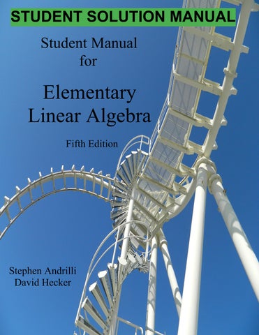 Student solutions manual for ''Elementary Linear Algebra, 5th edition'' Stephen Andrilli & David Hec