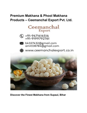 Premium Makhana & Phool Makhana Products – Ceemanchal Export Pvt.Ltd