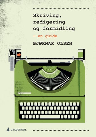 Skriving, redigering og formidling