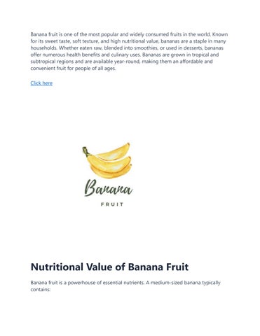 Banana fruit is one of the most popular and widely consumed fruits in the world