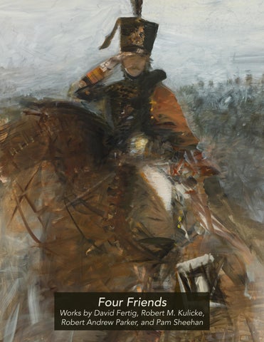 Four Friends: Works by David Fertig, Robert M. Kulicke, Robert Andrew Parker, and Pam Sheehan