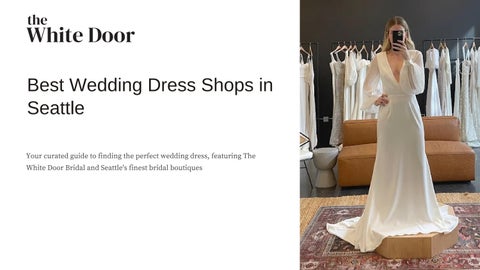 ​Best wedding dress shops in Seattle