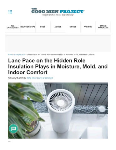 Lane Pace on the Hidden Role Insulation Plays in Moisture, Mold, and Indoor Comfort
