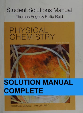 Student solutions manual [to accompany] Physical chemistry, 3rd edition by Thomas Engel, Philip Reid