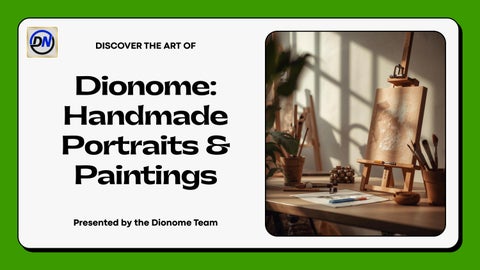 Presentation - Dionome Handmade Portraits & Paintings