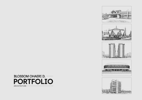 BLOSSOM OHAERI D. - Architecture Portfolio