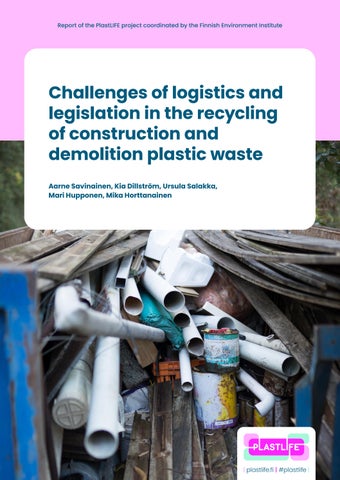 Challenges of logistics and legislation in recycling of construction and demolition plastic waste