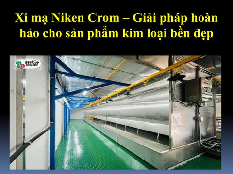 Xi mạ Niken Crom – Giải pháp hoàn hảo cho sản phẩm kim loại bền đẹp