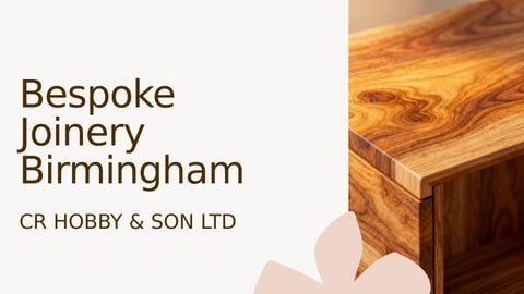 Bespoke Joinery Birmingham - CR Hobby & Son Ltd