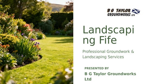 Landscaping Fife - B G Taylor Groundworks Ltd