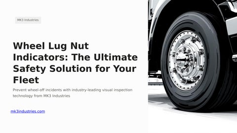 Wheel Lug Nut Indicators The Ultimate Safety Solution for Your Fleet