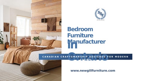 Bedroom Furniture Manufacturer in Ontario - New Gill Furniture