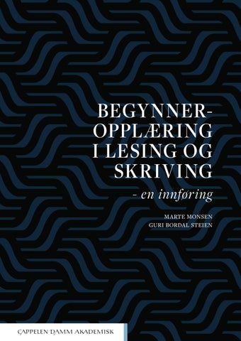 Begynneropplæring i lesing og skriving av Marte Monsen og Guri Bordal Steien (utdrag)
