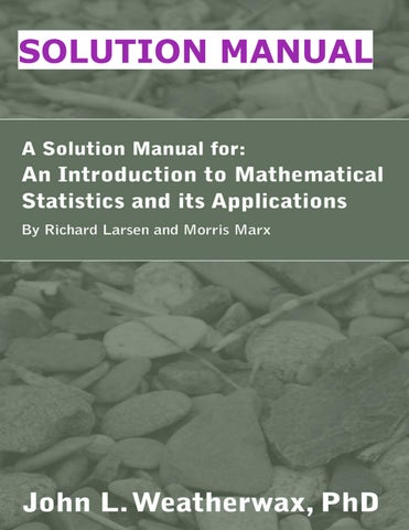 Weatherwax, John - A Solution Manual for An Introduction to Mathematical Statistics and Its Applicat