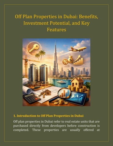 Off Plan Properties in Dubai- Benefits, Investment Potential, and Key Features