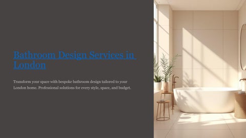 Bathroom Design Services in London – Transform Your Space with Bathrooms London