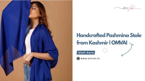Handcrafted Pashmina Stole from Kashmir | OMVAI