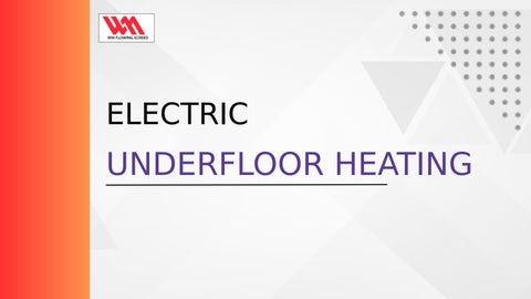 Electric Underfloor Heating Solutions by WM Flowing Screed