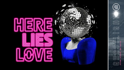 HERE LIES LOVE | Ghostlight