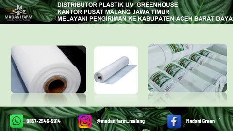 Distributor Perlengkapan Greenhouse Madani Farm di Malang Pengiriman ke Kab Aceh Barat Daya