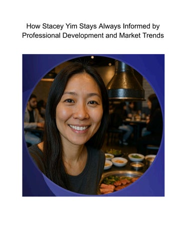 How Stacey Yim Stays Always Informed by Professional Development and Market Trends