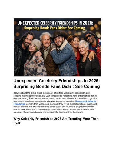 Unexpected Celebrity Friendships in 2026_ Surprising Bonds Fans Didn’t See Coming