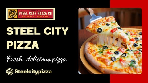 Pizza Place Near Me – Steel City Pizza