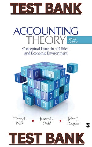TEST BANK for Accounting Theory Conceptual Issues in a Political and Economic Environment, 8th Editi