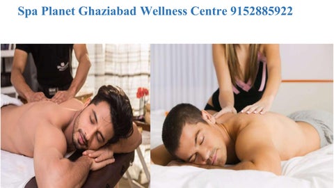 Spa Planet Ghaziabad Wellness Centre 9152885922