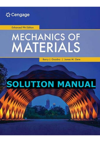 Mechanics of materials Enhanced Ninth Edition (9th edition) BARRY J. GOODNO JAMES M. GERE solution m