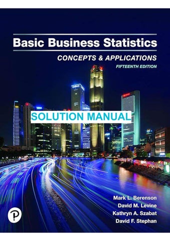 Solution Manual For Basic Business Statistics, 15th Edition by Mark L. Berenson David M. Levine Davi