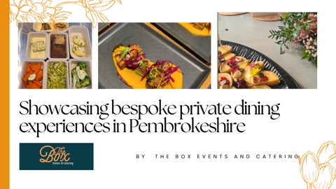 Showcasing bespoke private dining experiences by Private Dining Pembrokeshire  The Box Events and Ca