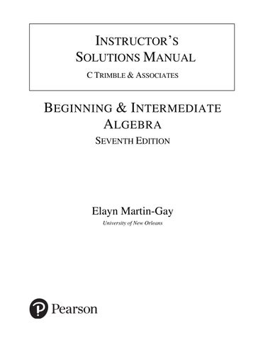Solution Manual For Beginning & Intermediate Algebra, 7th Edition by Elayn Martin-Gay